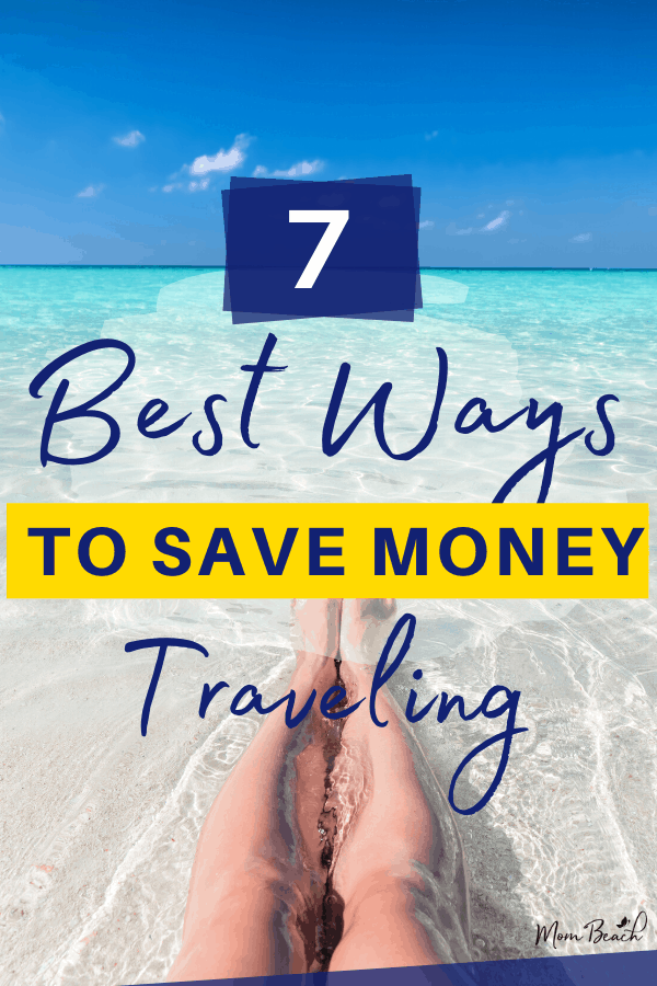 Best 7 Ways to Save Money When Traveling with Family