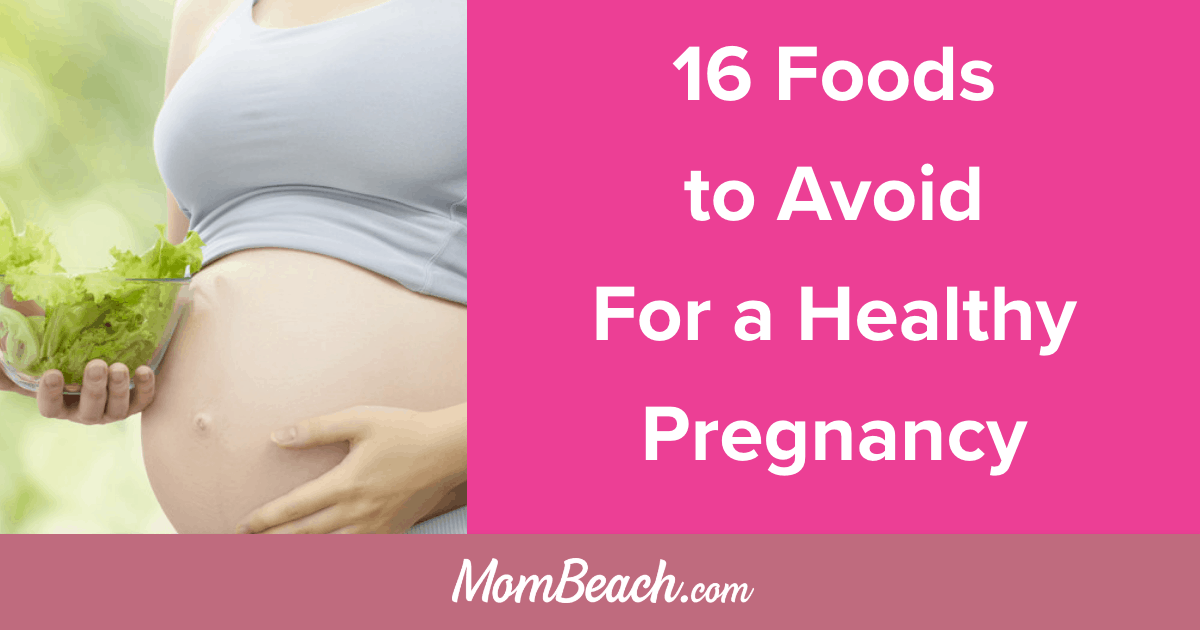 16 Foods to Avoid During Pregnancy To Ensure a Healthy Pregnancy