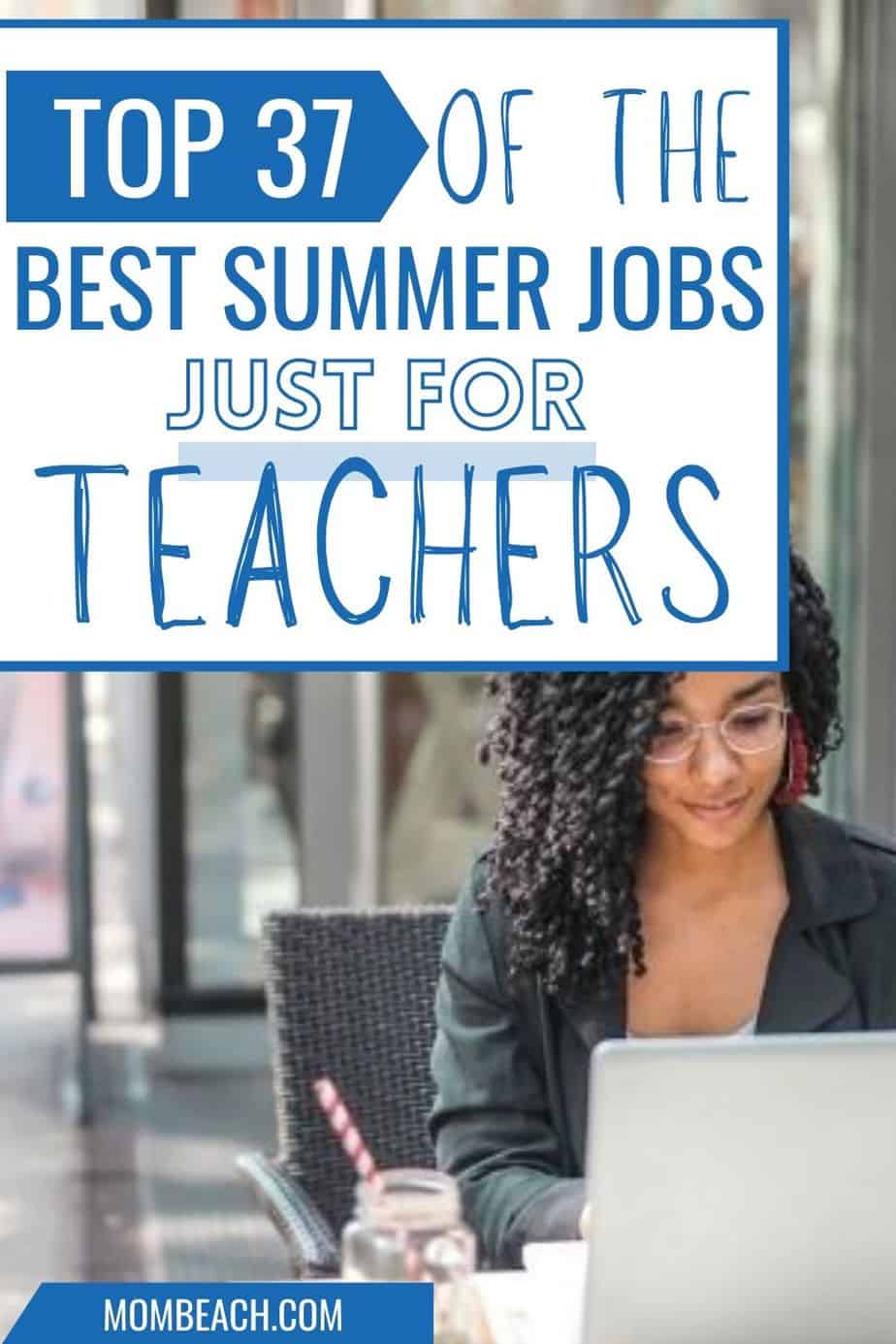 Summer Jobs for Teachers 37 Legit and Fun Jobs for 2024