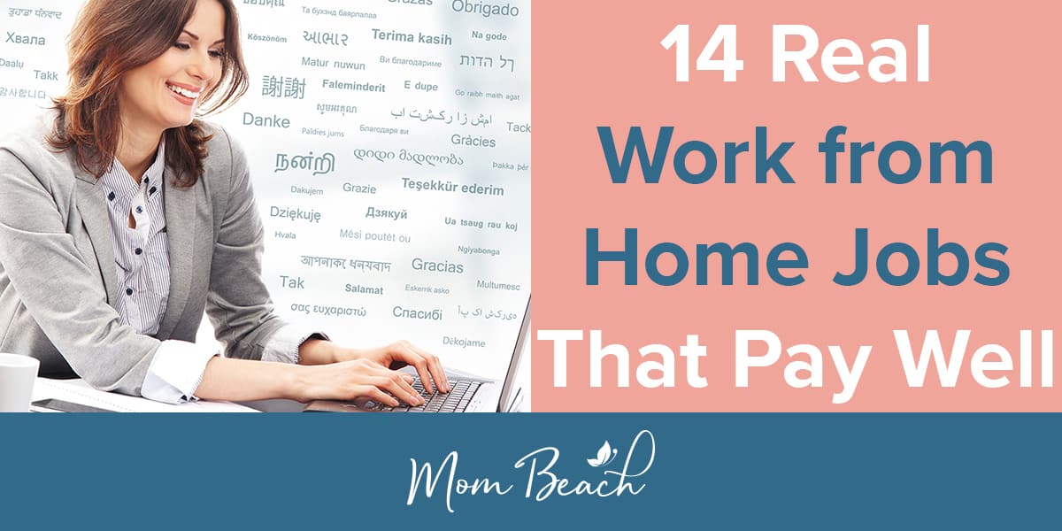 14 Real Work from Home Jobs That Pay Well and are Legit